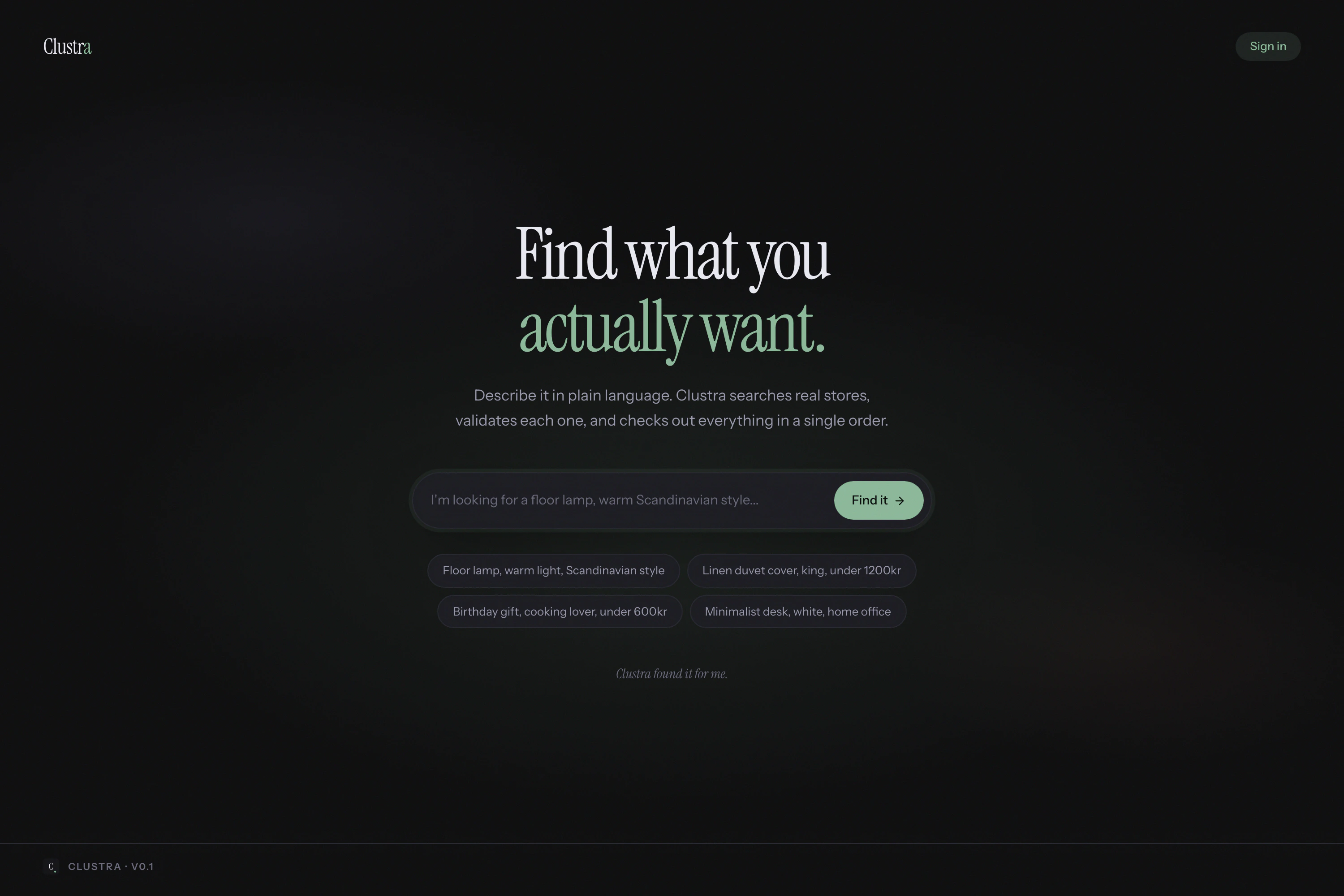 Clustra home — describe what you want in plain language, and Clustra searches real stores, validates each one, and checks out in a single order.